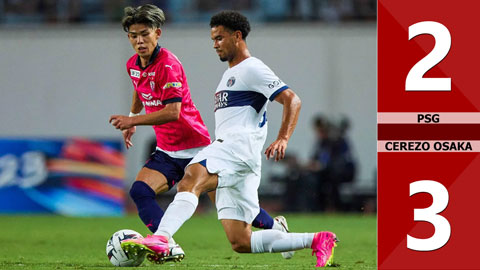 Cerezo Osaka vs PSG (17:20 – 28/07) | Xem lại trận đấu