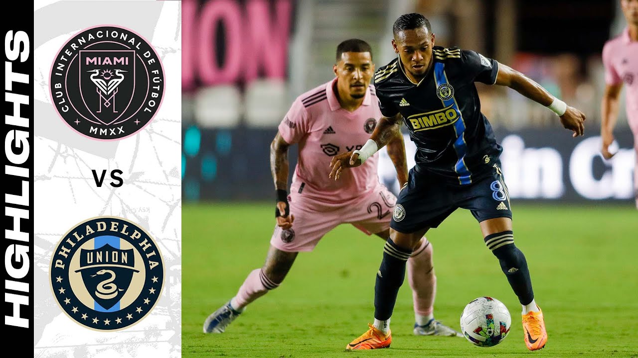 Philadelphia Union vs Inter Miami CF (06:00 – 16/08) | Xem lại trận đấu