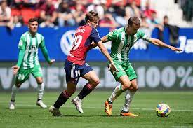 Real Betis vs Osasuna (20:00 – 29/10) | Xem lại trận đấu